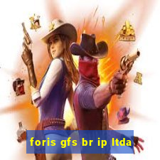 foris gfs br ip ltda